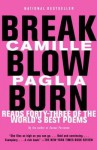 Break, Blow, Burn: Camille Paglia Reads Forty-three of the World's Best Poems - Camille Paglia