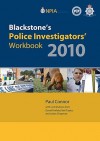 Blackstone's Police Investigators' Workbook 2010 - Paul Connor, Neil Taylor, Dave Pinfield, Julian Chapman