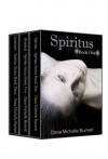 The Spiritus Series Collection: Spiritus, Haunted, Incarnate - Dana Michelle Burnett