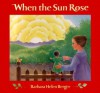 When the Sun Rose - Barbara Helen Berger