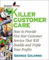 Killer Customer Care - George W. Colombo, George Columbo, Robert Lewis