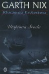 Utopiona Środa - Garth Nix, Małgorzata Hesko-Kołodzińska