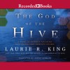 The God of the Hive (Mary Russell, #10) - Laurie R. King, Jenny Sterlin