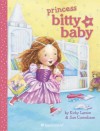 Princess Bitty Baby - Kirby Larson, Sue Cornelison