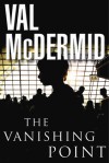 The Vanishing Point - Val McDermid