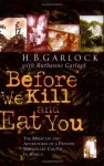 Before We Kill and Eat You - H.B. Garlock, Ruthanne Garlock