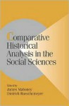 Comparative Historical Analysis in the Social Sciences (Cambridge Studies in Comparative Politics) - James Mahoney