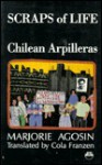 Scraps of Life: Chilean Arpilleras: Chilean Women and the Pinochet Dictatorship - Cola Franzen