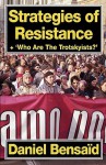 Strategies of Resistance & 'Who Are the Trotskyists?' - Daniel Bensad, Paul Le Blanc