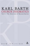 Church Dogmatics 4.1 The Doctrine of Reconciliation - Karl Barth