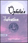 Ophelia's Salvation - Mary Borsellino