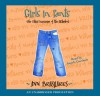 Girls in Pants: The Third Summer of the Sisterhood - Ann Brashares, Angela Goethals