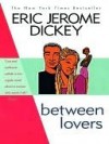 Between Lovers - Eric Jerome Dickey