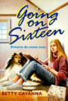 Going on Sixteen - Betty Cavanna, Eric Velasquez