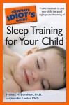 The Complete Idiot's Guide to Sleep Training your Child - Jennifer Lawler, Melissa D. Burnham