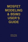 Mosfet Modeling & Bsim3 User S Guide - Yuhua Cheng, Chenming Hu