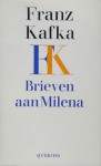 Brieven aan Milena - Franz Kafka, Willy Haas, Nini Brunt