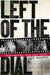 Left of the Dial: Conversations with Punk Icons - David Ensminger