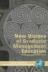 New Visions of Graduate Management Education (PB) - Charles Wankel, Robert Defillippi