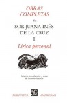 Obras Completas I: Lírica personal - Juana Inés de la Cruz