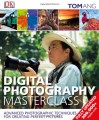 Digital Photography Masterclass - Tom Ang