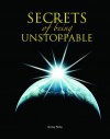 Secrets of Being Unstoppable - Guy Finley