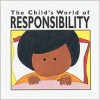 Child's World (R) of Responsibility - Jane Belk Moncure, Janet Riehecky, Mechelle Ann