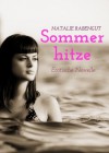 Sommerhitze - Erotische Novelle (German Edition) - Natalie Rabengut