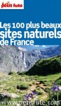 Les 100 plus beaux sites naturels de France 2011 - 2012 (Thématiques) - Collectif, Dominique Auzias, Jean-Paul Labourdette