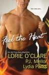 Feel the Heat - Lorie O'Clare, P. J. Mellor, Lydia Parks