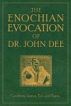 Enochian Evocation of Dr. John Dee, The - Geoffrey James