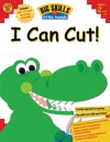 Big Skills for Little Hands I Can Cut! (Big Skills for Little Hands) - Amy Mayr, School Specialty Children's Publishing