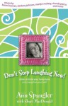 Don't Stop Laughing Now: Stories to Tickle Your Funny Bone and Strengthen Your Faith - Ann Spangler