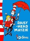 Daisy Head Mayzie - Dr. Seuss