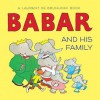 Babar and His Family. by Laurent de Brunhoff - Laurent de Brunhoff