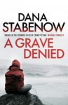 A Grave Denied (Kate Shugak, #13) - Dana Stabenow