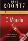 O Marido - Dean Koontz