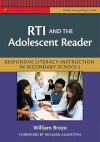 RTI and the Adolescent Reader: Responsive Literacy Instruction in Secondary Schools (Middle and High School) (Practitioner's Bookshelf) - William G. Brozo