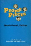 People pieces;: A collection of Mennonite and Amish stories - Merle Good