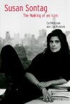 Susan Sontag: The Making of an Icon - Carl Rollyson, Lisa Paddock