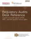 Regulatory Audits Desk Reference: A Guide to Successful Appeals of RAC, MAC, and Other Payment Recovery Efforts - Ingenix