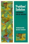 Problem/Solution: A Reference for ESL Writers (College ESL) - Patricia Byrd, Beverly Benson