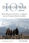 102 Days of War: How Osama Bin Laden, Al Qaeda & the Taliban Survived 2001 - Yaniv Barzilai, Bruce Riedel