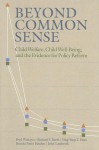 Beyond Common Sense: Child Welfare, Child Well-Being, and the Evidence for Policy Reform - Fred Wulczyn, Ying-Ying T. Yuan, Brenda Jones Harden