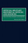 Official Military Historical Offices and Sources: Volume II: The Western Hemisphere and the Pacific Rim - Robin Higham
