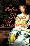 The Perfect Royal Mistress - Diane Haeger