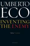 Inventing the Enemy: Essays - Umberto Eco