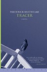 Tracer - Frederick Barthelme