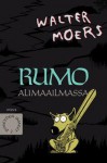 Rumo Alimaailmassa (Pimeyden ihmeet, #2) - Walter Moers, Marja Kyrö