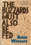 The Buzzards Must Also Be Fed - Anne Wingate